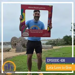Episode 438 - Lota Love to Give